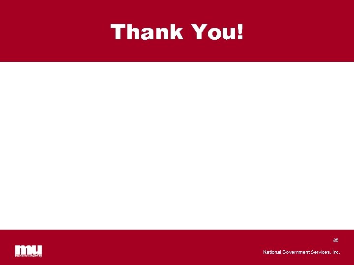 Thank You! 85 National Government Services, Inc. 