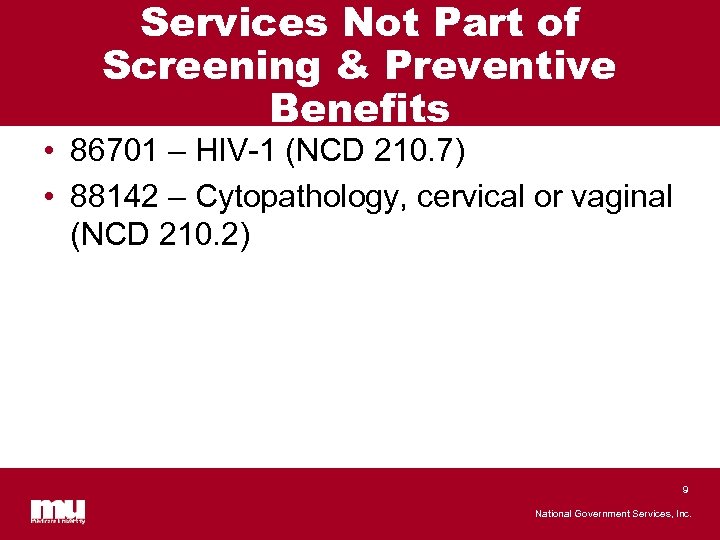 Services Not Part of Screening & Preventive Benefits • 86701 – HIV-1 (NCD 210.