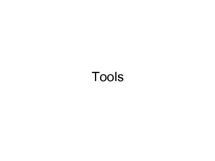 Tools 