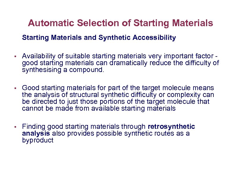 Automatic Selection of Starting Materials and Synthetic Accessibility § Availability of suitable starting materials