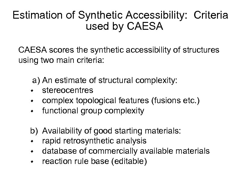 Estimation of Synthetic Accessibility: Criteria used by CAESA scores the synthetic accessibility of structures