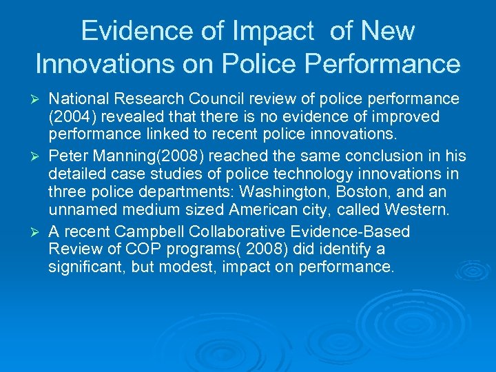 Evidence of Impact of New Innovations on Police Performance National Research Council review of