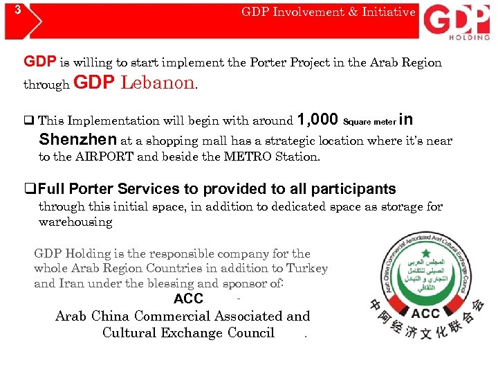 3 GDP Involvement & Initiative GDP is willing to start implement the Porter Project