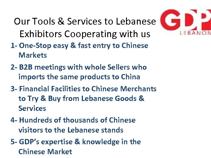 Our Tools & Services to Lebanese Exhibitors Cooperating with us 1 - One-Stop easy