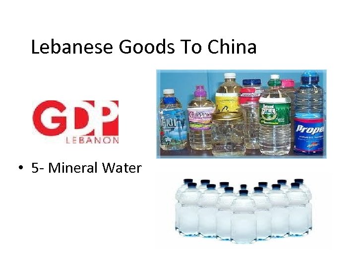 Lebanese Goods To China • 5 - Mineral Water 