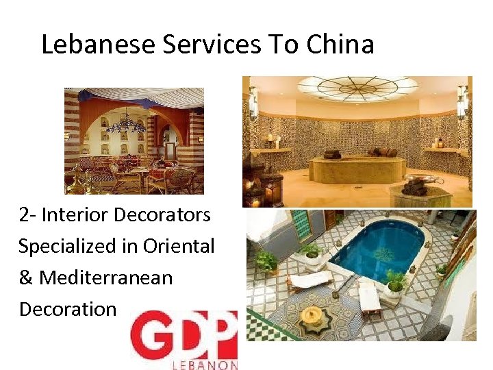 Lebanese Services To China 2 - Interior Decorators Specialized in Oriental & Mediterranean Decoration