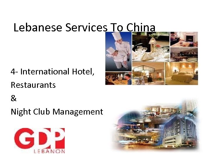 Lebanese Services To China 4 - International Hotel, Restaurants & Night Club Management 