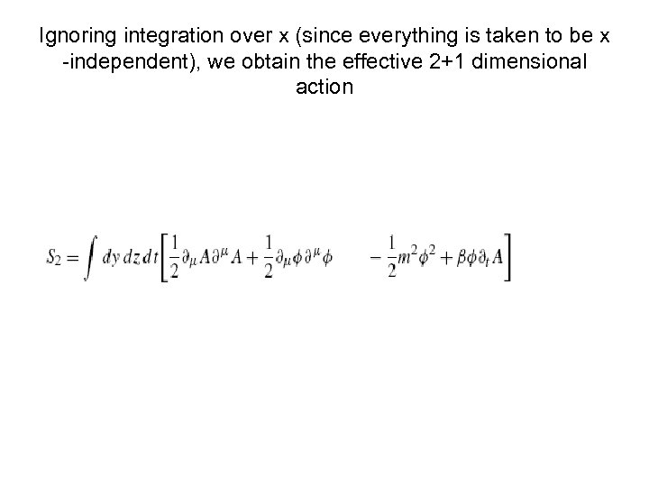 Ignoring integration over x (since everything is taken to be x -independent), we obtain