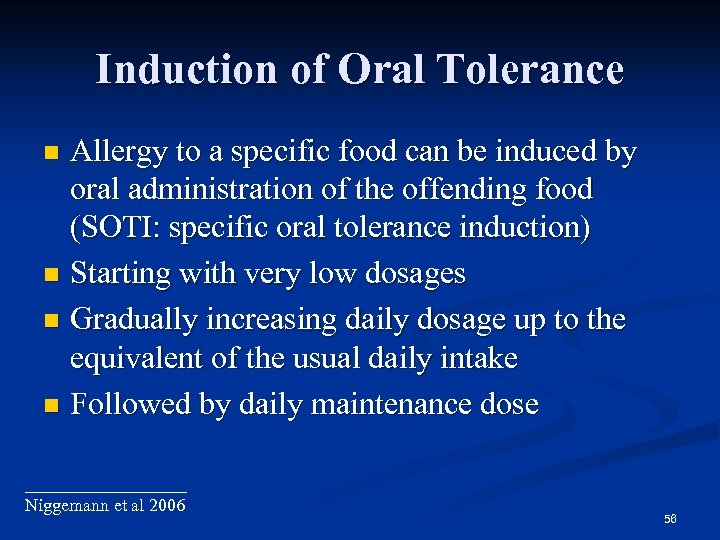 Induction of Oral Tolerance Allergy to a specific food can be induced by oral
