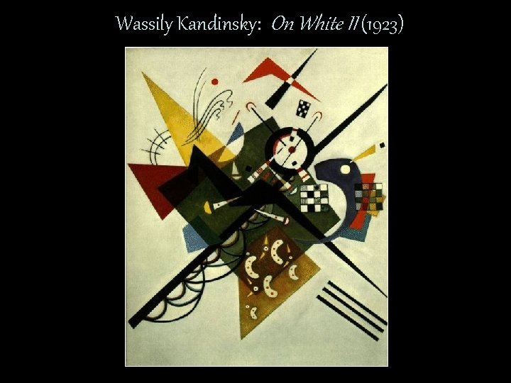 Wassily Kandinsky: On White II (1923) 