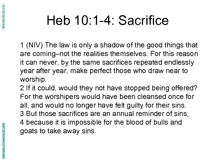 - newmanlib. ibri. org Abstracts of Powerpoint Talks Heb 10: 1 -4: Sacrifice 1
