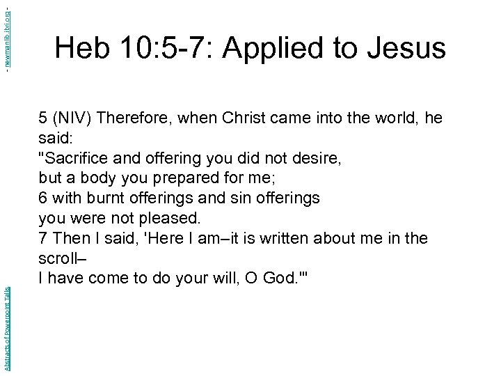 - newmanlib. ibri. org Abstracts of Powerpoint Talks Heb 10: 5 -7: Applied to