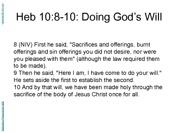 - newmanlib. ibri. org - Heb 10: 8 -10: Doing God’s Will Abstracts of