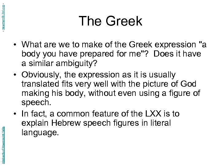 - newmanlib. ibri. org Abstracts of Powerpoint Talks The Greek • What are we
