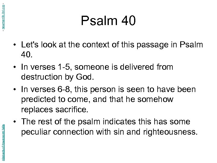 - newmanlib. ibri. org Abstracts of Powerpoint Talks Psalm 40 • Let's look at