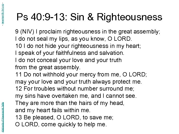 - newmanlib. ibri. org Abstracts of Powerpoint Talks Ps 40: 9 -13: Sin &