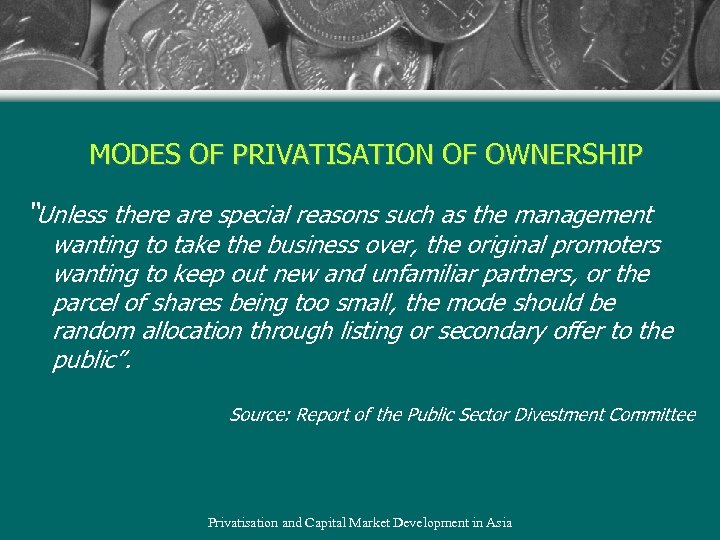 MODES OF PRIVATISATION OF OWNERSHIP “Unless there are special reasons such as the management