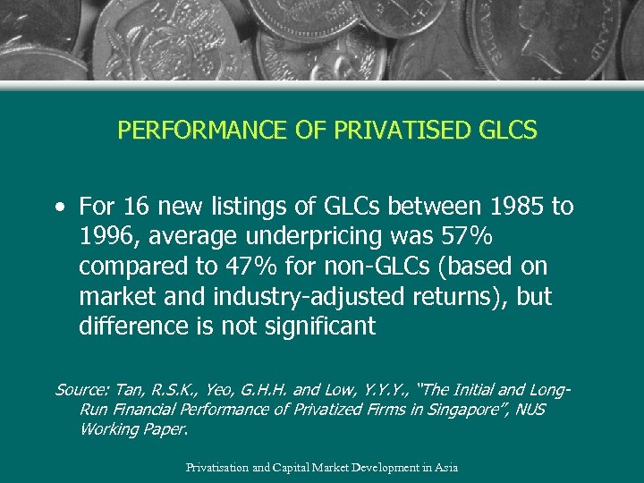 PERFORMANCE OF PRIVATISED GLCS • For 16 new listings of GLCs between 1985 to
