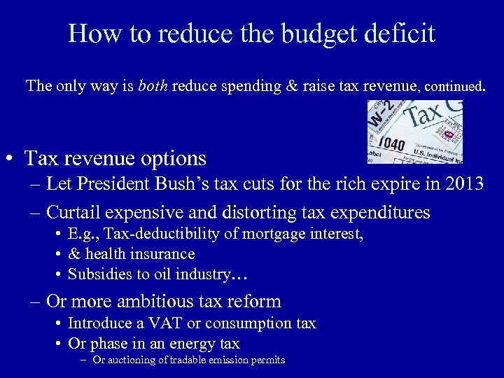 How to reduce the budget deficit The only way is both reduce spending &