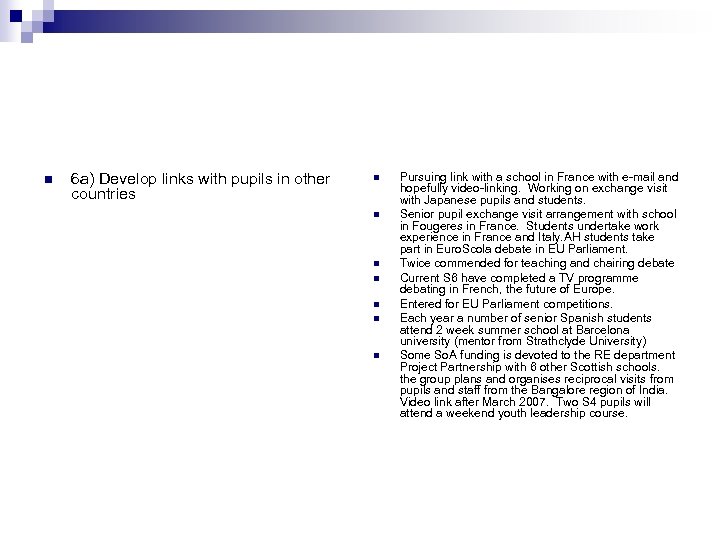 n 6 a) Develop links with pupils in other countries n n n n