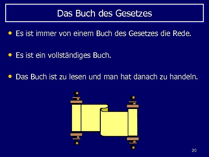 Das Buch des Gesetzes • Es ist immer von einem Buch des Gesetzes die