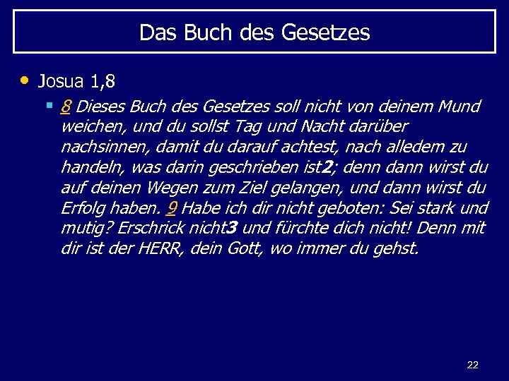 Das Buch des Gesetzes • Josua 1, 8 § 8 Dieses Buch des Gesetzes