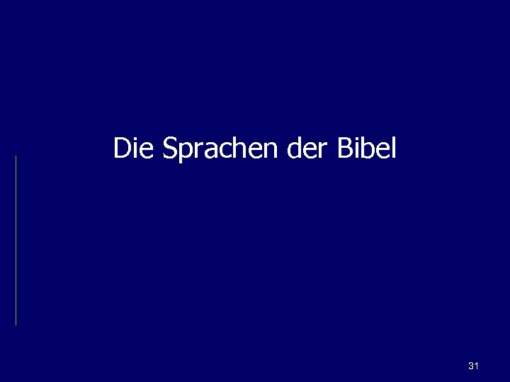 Die Sprachen der Bibel 31 