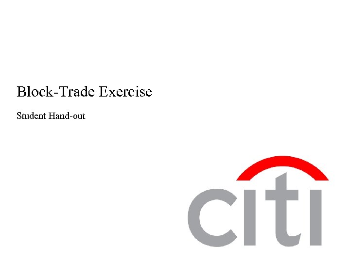 Block-Trade Exercise Student Hand-out 