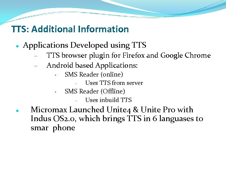 TTS: Additional Information Applications Developed using TTS – – TTS browser plugin for Firefox