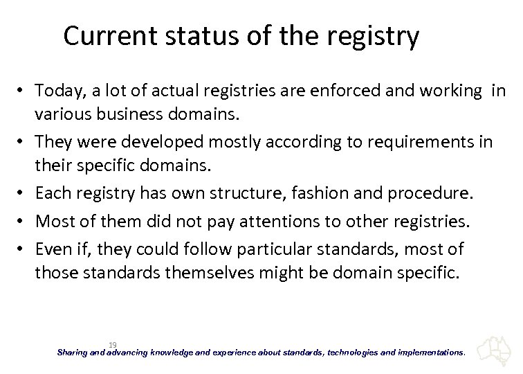 Current status of the registry • Today, a lot of actual registries are enforced