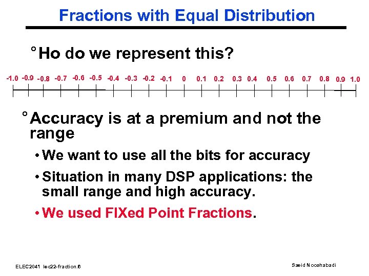 Fractions with Equal Distribution ° Ho do we represent this? -1. 0 -0. 9