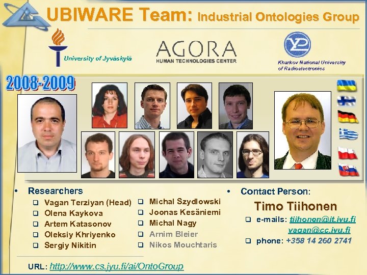 UBIWARE Team: Industrial Ontologies Group University of Jyväskylä • Kharkov National University of Radioelectronics