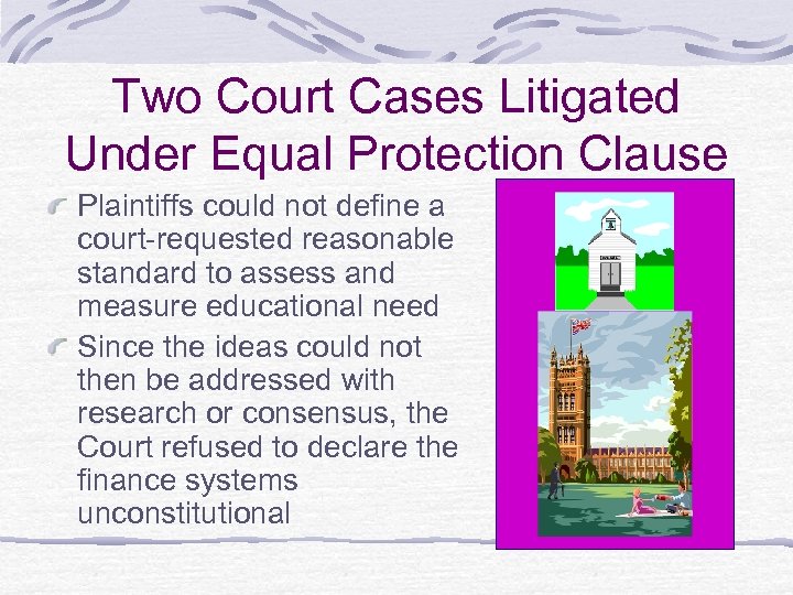 Two Court Cases Litigated Under Equal Protection Clause Plaintiffs could not define a court-requested