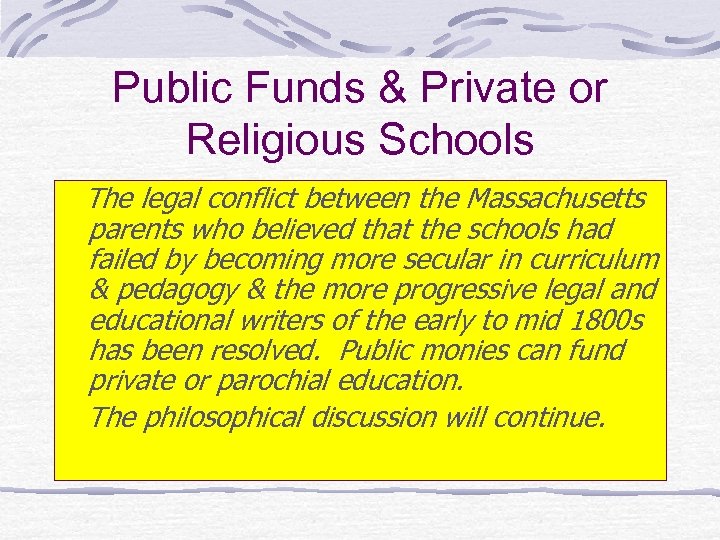 Public Funds & Private or Religious Schools The legal conflict between the Massachusetts parents