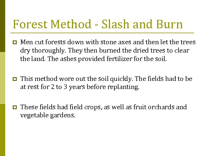 Forest Method - Slash and Burn p Men cut forests down with stone axes