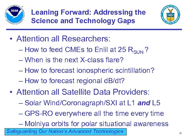 Leaning Forward: Addressing the Science and Technology Gaps • Attention all Researchers: – How