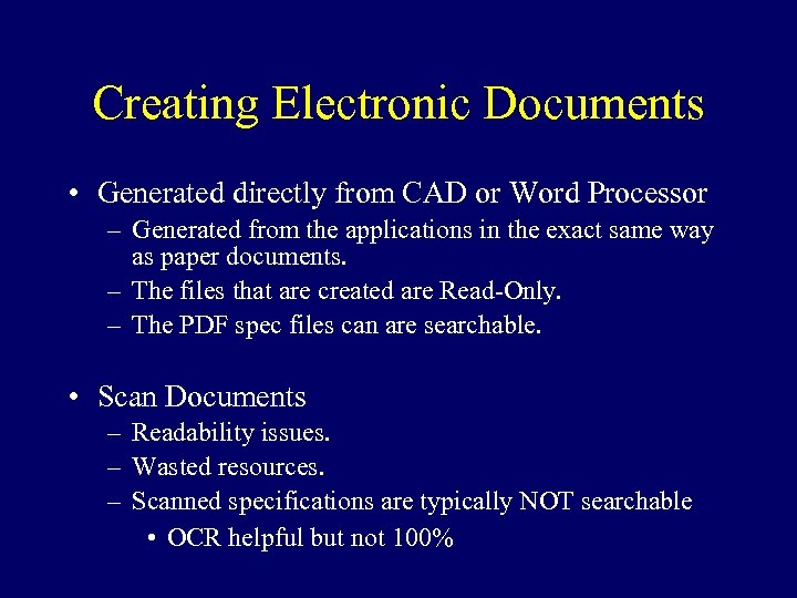 Creating Electronic Documents • Generated directly from CAD or Word Processor – Generated from