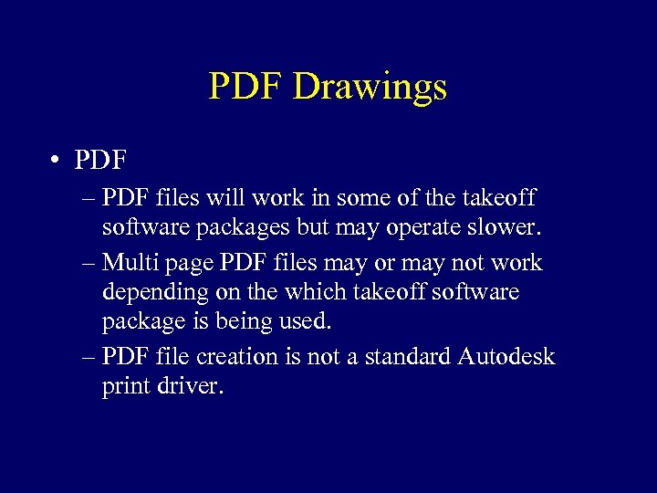 PDF Drawings • PDF – PDF files will work in some of the takeoff