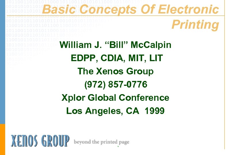 Basic Concepts Of Electronic Printing William J. “Bill” Mc. Calpin EDPP, CDIA, MIT, LIT