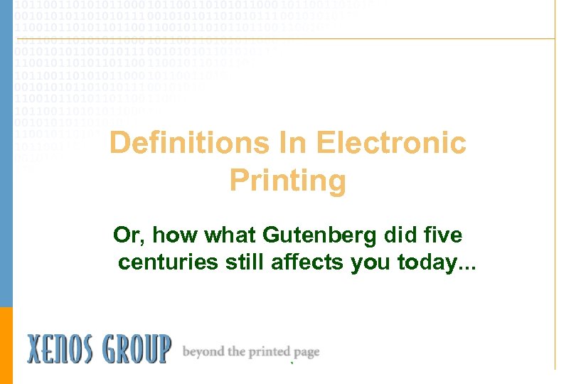 Definitions In Electronic Printing Or, how what Gutenberg did five centuries still affects you