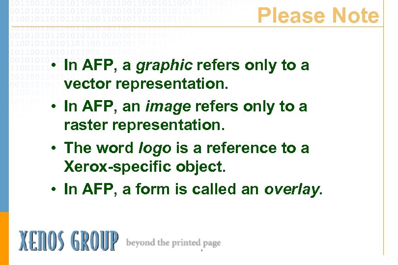 Please Note • In AFP, a graphic refers only to a vector representation. •