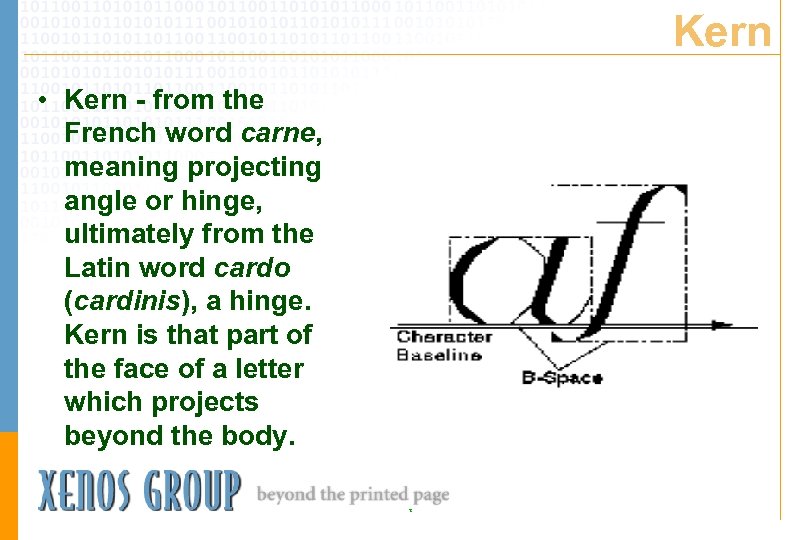 Kern • Kern - from the French word carne, meaning projecting angle or hinge,