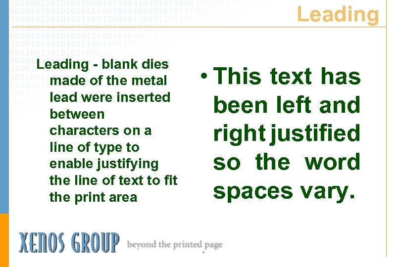 Leading - blank dies made of the metal lead were inserted between characters on