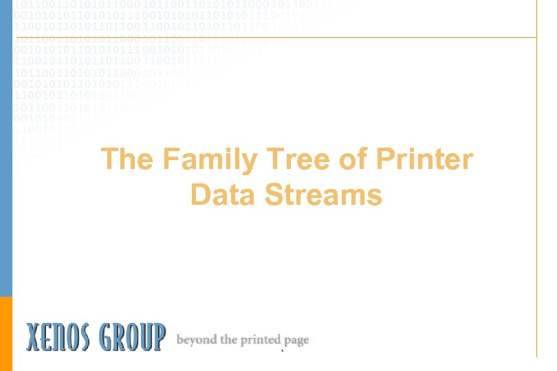 The Family Tree of Printer Data Streams T 