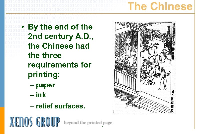 The Chinese • By the end of the 2 nd century A. D. ,