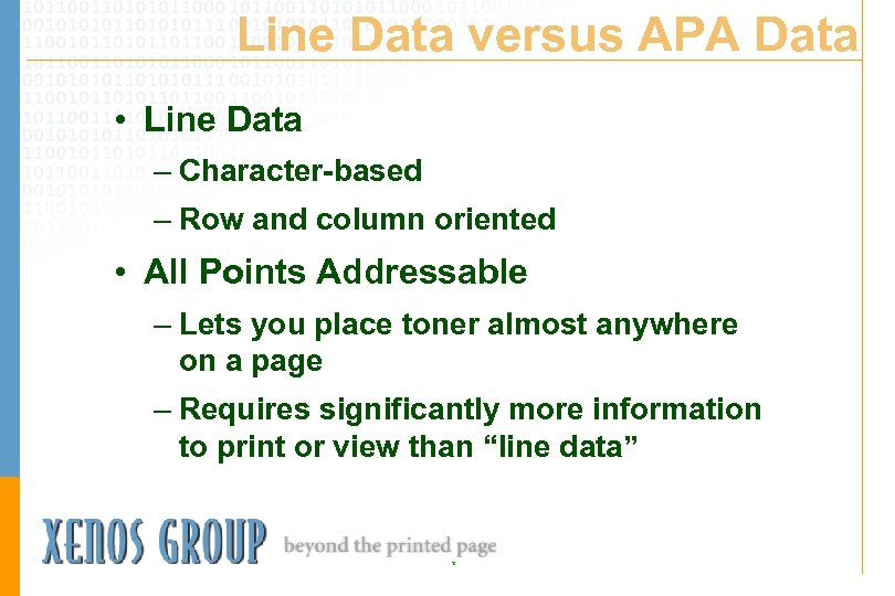 Line Data versus APA Data • Line Data – Character-based – Row and column
