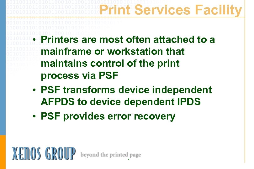 Print Services Facility • Printers are most often attached to a mainframe or workstation