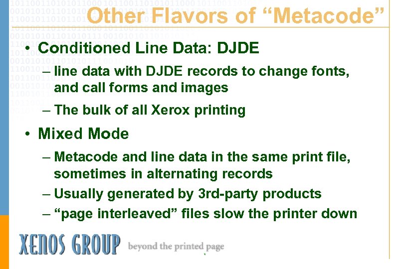 Other Flavors of “Metacode” • Conditioned Line Data: DJDE – line data with DJDE
