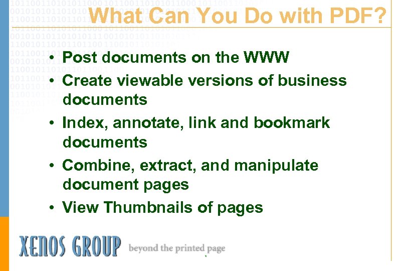 What Can You Do with PDF? • Post documents on the WWW • Create