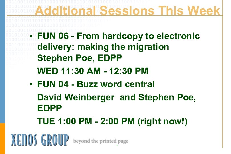 Additional Sessions This Week • FUN 06 - From hardcopy to electronic delivery: making